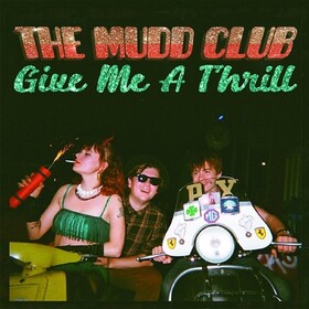 Give Me A Thrill Mudd Club