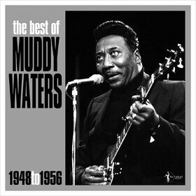 The Best Of Muddy Waters (1948-1956) Muddy Waters