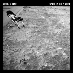 Space Is Only Noise: Ten Year Edition Nicolas Jaar