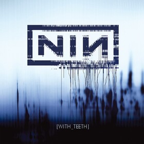 With Teeth (Limited Edition) Nine Inch Nails