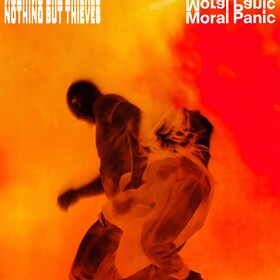 Moral Panic Nothing But Thieves