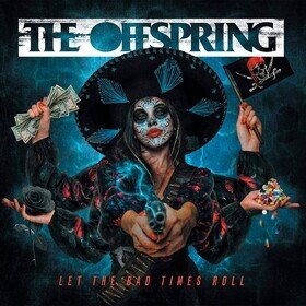 Let the Bad Times Roll (Limited Edition) Offspring