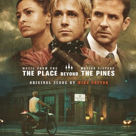 Place Beyond The Pines (By Mike Patton) Original Soundtrack
