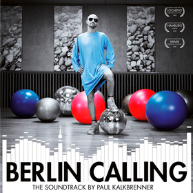 Berlin Calling Paul Kalkbrenner