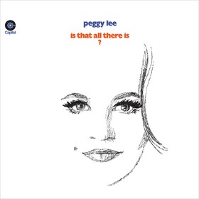 Is That All There Is? Peggy Lee