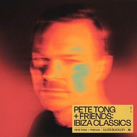 Pete Tong + Friends: Ibiza Classics Pete Tong