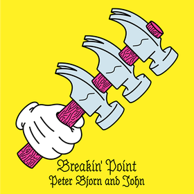 Breakin Point Peter Bjorn And John