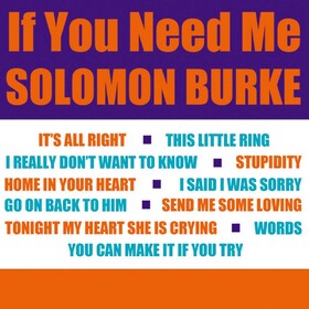 If You Need Me Solomon Burke