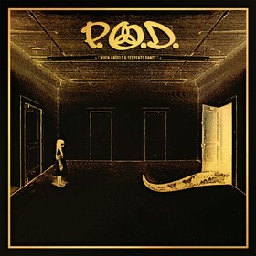 When Angels & Serpents Dance (Limited Edition) P.O.D.