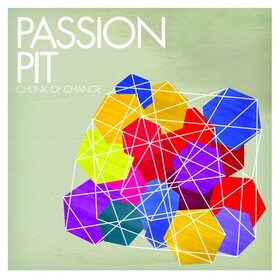 Chunk of Change (15th Anniversary Edition) Passion Pit