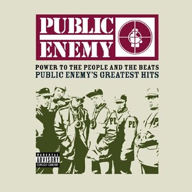 Power To The People And The Beats: Public Enemy's Greatest Hits (Limited Edition) Public Enemy