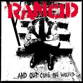 And Out Come The Wolves Rancid