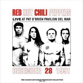 Live At Pat O'Brien Pavilion Del Mar (Unofficial Release) Red Hot Chili Peppers