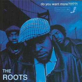 Do You Want More?!!!??! Roots