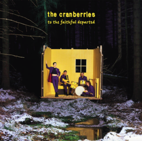 To the Faithful Departed Cranberries