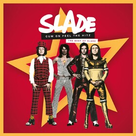 Cum On Feel The Hitz: The Best Of Slade Slade