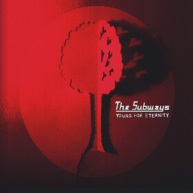 Young For Eternity (Limited Edition) The Subways