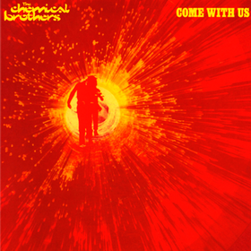 Come With Us The Chemical Brothers