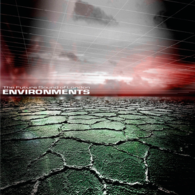 Environments The Future Sound of London