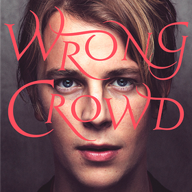 Wrong Crowd Tom Odell