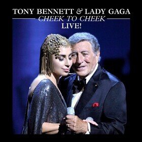 Cheek To Cheek Live! Tony Bennett & Lady Gaga