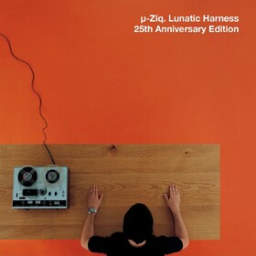 Lunatic Harness (25th Anniversary Coloured Edition) µ-Ziq