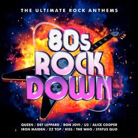 80's Rock Down (The Ultimate Rock Anthems) Various Artists