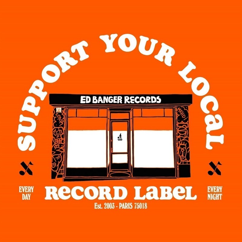 Support Your Local Record Label (Best of Ed Banger Records)