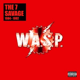 7 Savage: 1984-1992 W.A.S.P.