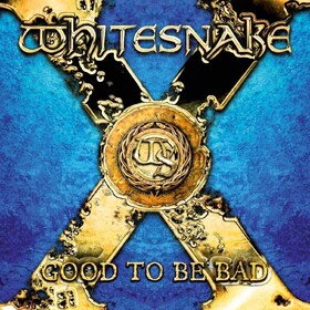 Still... Good To Be Bad (Limited Edition) Whitesnake