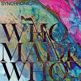 Synchronicity WhoMadeWho