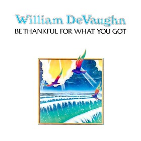 Be Thankful For What William DeVaughn