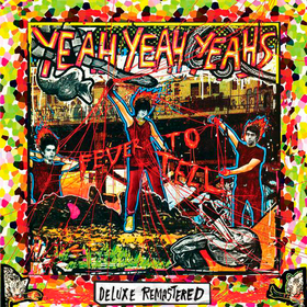 Fever To Tell (Deluxe) Yeah Yeah Yeahs